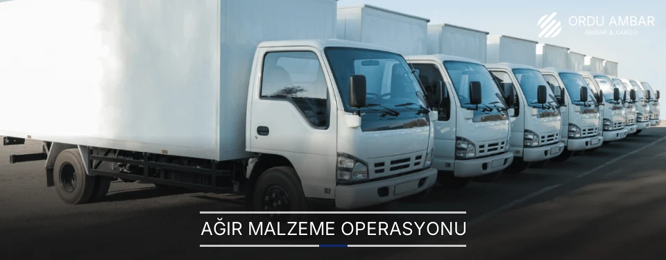 Ordu Ağır Malzeme Ambar Firmaları Ordu Ağır Malzeme Ambar Firmaları