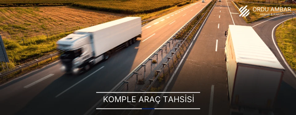Ordu Komple Yük Ambar Firmaları