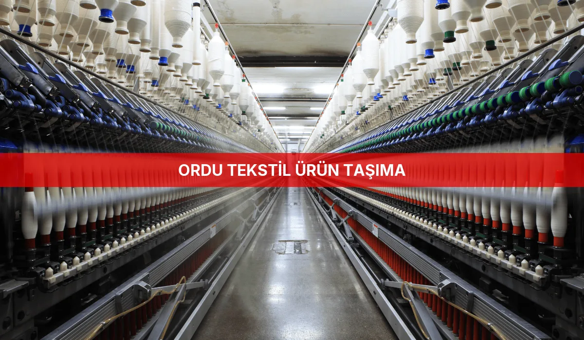 Ordu Tekstil Ürün Taşıma